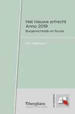 Het nieuwe erfrecht Anno 2019 - burgerrechtelijk en fiscaal