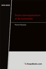 Droits d'enregistrement et de succession 2019-2020 - Législation des Régions, Bruxelles-Capitale, wallonne, flamande